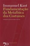 Fundamentacao Da Metafisica Dos Costumes Fundamentacao Da Metafisica Dos Costumes