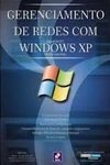 Gerenciamento De Redes Com Windows Xp Gerenciamento De Redes Com Windows Xp