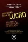 Gerenciar Para O Lucro Nao Para A Participacao De Mercado Gerenciar Para O Lucro Nao Para A Participacao De Mercado