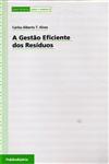 Gestao Eficiente Dos Residuos, A Gestao Eficiente Dos Residuos, A