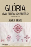Gloria Uma Aldeia Do Ribatejo Gloria Uma Aldeia Do Ribatejo