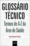 Glossario Tecnico Termos De A-z Da Area Da Saude Glossario Tecnico Termos De A-z Da Area Da Saude