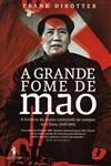 Grande Fome De Mao, A Grande Fome De Mao, A