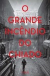 Grande Incendio Do Chiado, O Grande Incendio Do Chiado, O