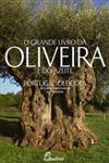 Grande Livro Da Oliveira E Do Azeite, O Grande Livro Da Oliveira E Do Azeite, O