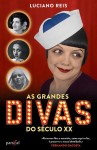 Grandes Divas Do Seculo Xx, As Grandes Divas Do Seculo Xx, As
