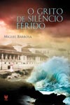 Grito De Silencio Ferido, O Grito De Silencio Ferido, O