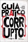 Guia Pratico Do Corrupto Guia Pratico Do Corrupto