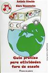 Guia Pratico Para Atividades Fora Da Escola Guia Pratico Para Atividades Fora Da Escola