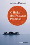 Haiku Das Palavras Perdidas, O Haiku Das Palavras Perdidas, O