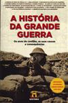 Historia Da Grande Guerra, A Historia Da Grande Guerra, A