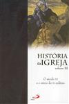 Historia Da Igreja Vol3 - O Seculo Xx E O Inicio Do Iii Milenio Historia Da Igreja Vol3 - O Seculo Xx E O Inicio Do Iii Milenio