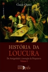 Historia Da Loucura Vol1 Historia Da Loucura Vol1