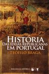 Historia Das Ideias Republicanas Em Portugal Historia Das Ideias Republicanas Em Portugal
