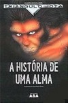 Historia De Uma Alma, A Historia De Uma Alma, A