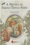 Historia Do Esquilo Trinca Nozes, A Historia Do Esquilo Trinca Nozes, A