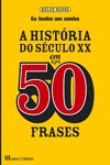 Historia Do Seculo Xx Em 50 Frases Historia Do Seculo Xx Em 50 Frases