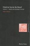 Historia Social Do Brasil Vol1 - Espirito Da Sociedade Colonial Historia Social Do Brasil Vol1 - Espirito Da Sociedade Colonial