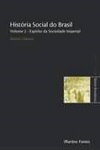 Historia Social Do Brasil Vol2 - Espirito Da Sociedade Imperial Historia Social Do Brasil Vol2 - Espirito Da Sociedade Imperial