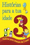 Historias Para A Tua Idade 3 Anos Historias Para A Tua Idade 3 Anos