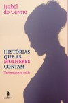 Historias Que As Mulheres Contam Historias Que As Mulheres Contam