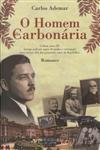 Homem Da Carbonaria, O Homem Da Carbonaria, O