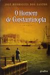Homem De Constantinopla, O Homem De Constantinopla, O