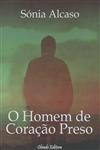 Homem De Coracao Preso, O Homem De Coracao Preso, O