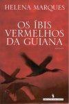 Ibis Vermelhos Da Guiana, Os Ibis Vermelhos Da Guiana, Os