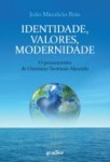 Identidade Valores Modernidade O Pensamento De Onesimo Teotonio Almeida Identidade Valores Modernidade O Pensamento De Onesimo Teotonio Almeida