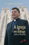 Igreja Em Dialogo Com O Mundo, A Igreja Em Dialogo Com O Mundo, A