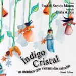 Indigo E Cristal Os Meninos Que Vieram Das Estrelas Indigo E Cristal Os Meninos Que Vieram Das Estrelas