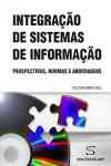Integracao De Sistemas De Informacao Perspectivas Normas E Abordagens Integracao De Sistemas De Informacao Perspectivas Normas E Abordagens
