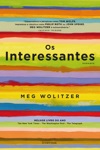Interessantes, Os Interessantes, Os