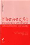 Intervencao Psicologica Em Grupos Em Contextos De Saude Intervencao Psicologica Em Grupos Em Contextos De Saude