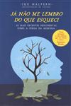 Ja Nao Me Lembro Do Que Esqueci Ja Nao Me Lembro Do Que Esqueci
