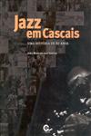 Jazz Em Cascais Uma Historia De 80 Anos Jazz Em Cascais Uma Historia De 80 Anos