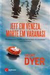 Jeff Em Veneza Morte Em Varanasi Jeff Em Veneza Morte Em Varanasi