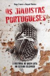 Jiadistas Portugueses, Os Jiadistas Portugueses, Os