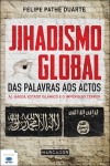 Jihadismo Global Das Palavras Aos Actos Jihadismo Global Das Palavras Aos Actos