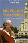 Joao Paulo Ii E Nossa Senhora Joao Paulo Ii E Nossa Senhora