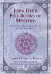 John Dee's Five Books Of Mystery John Dee's Five Books Of Mystery
