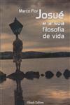Josue E A Sua Filosofia De Vida Josue E A Sua Filosofia De Vida