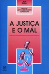 Justica E O Mal, A Justica E O Mal, A
