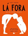 La Fora Guia Para Descobrir A Natureza La Fora Guia Para Descobrir A Natureza