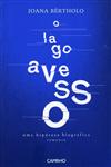 Lago Avesso, O Lago Avesso, O