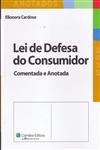 Lei De Defesa Do Consumidor Comentada E Anotada Lei De Defesa Do Consumidor Comentada E Anotada