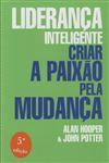 Lideranca Inteligente Criar A Paixao Pela Mudanca Lideranca Inteligente Criar A Paixao Pela Mudanca