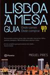 Lisboa A Mesa Guia Onde Comer Onde Comprar Lisboa A Mesa Guia Onde Comer Onde Comprar