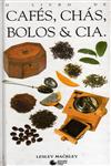 Livro De Cafes Chas Bolos E Cia, O Livro De Cafes Chas Bolos E Cia, O